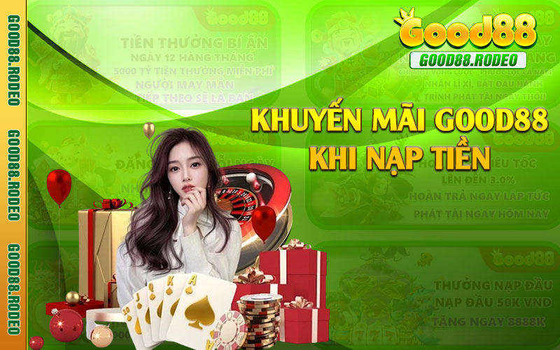 Khuyến mãi Good88 khi nạp tiền