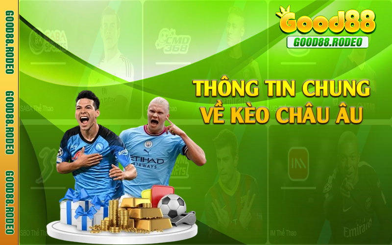 Thông tin chung về kèo châu Âu 