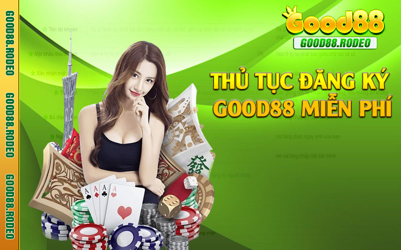 Thủ tục đăng ký Good88 miễn phí