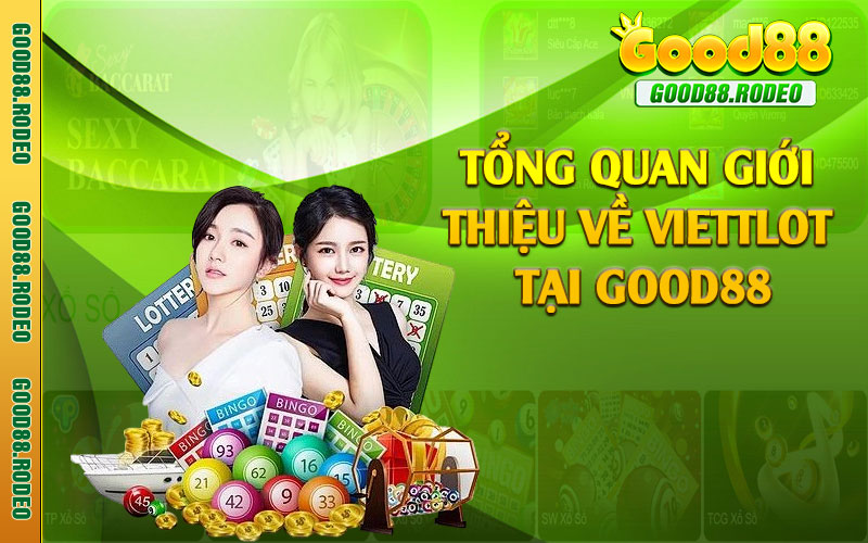 Tổng quan giới thiệu về viettlot tại Good88